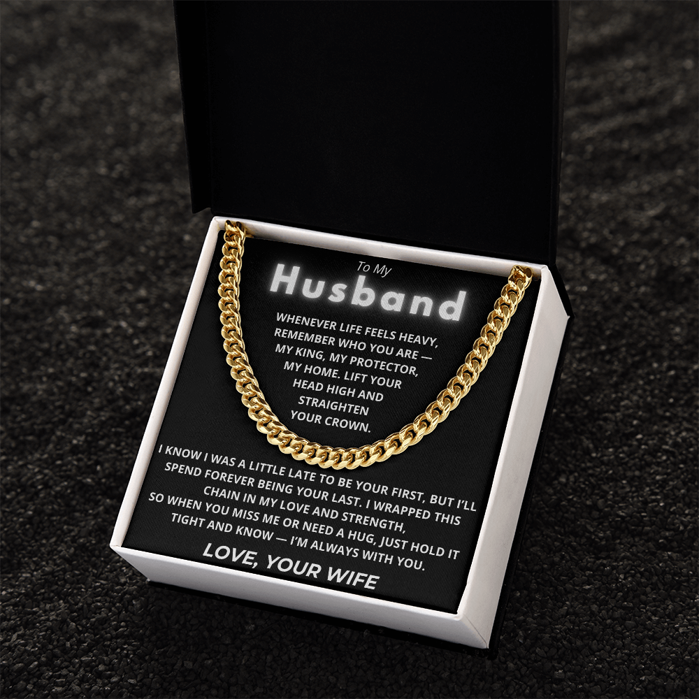 To My Husband – Cuban Chain Gift with Empowering “My King” Message Card
