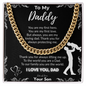 To My Daddy – Cuban Chain Necklace from Son (Father's Day Edition)