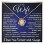 To My Wife – 1st time I saw You Love Knot Necklace