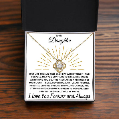 To My Daughter – "Rise and Shine" Love Knot Necklace