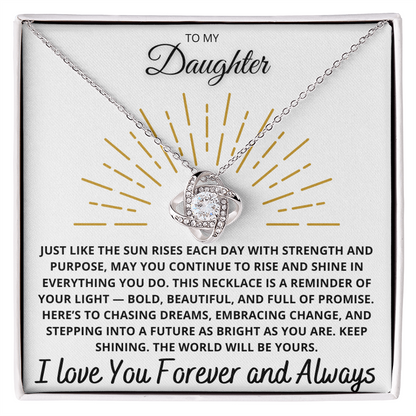 To My Daughter – "Rise and Shine" Love Knot Necklace