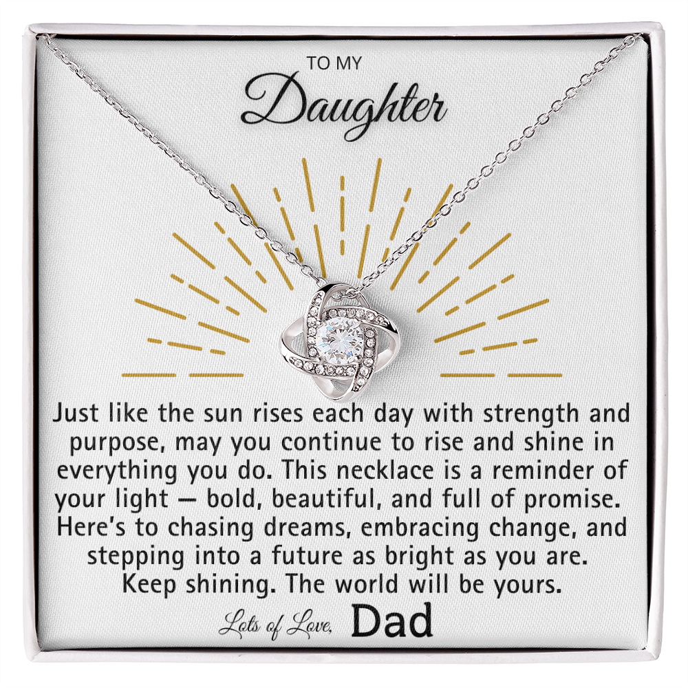 To My Daughter – "Rise and Shine" Love Knot Necklace