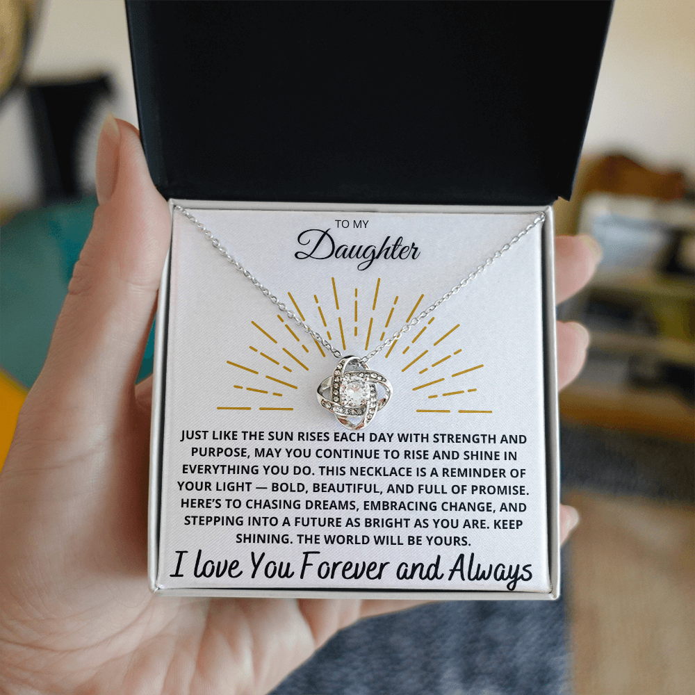 To My Daughter – "Rise and Shine" Love Knot Necklace