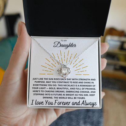 To My Daughter – "Rise and Shine" Love Knot Necklace