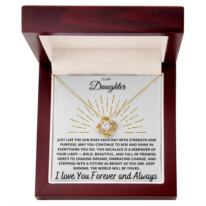 To My Daughter – "Rise and Shine" Love Knot Necklace