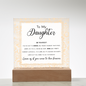 To My Daughter – Inspirational LED Acrylic Gift