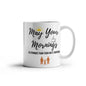 "May Your Mornings Be Stronger Than Your Kid's Tantrums" – Funny Mom Coffee Mug