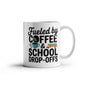 Fueled by Coffee & School Drop-Offs – Funny Dad/Mom Life Mug