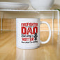 Firefighter Dad Mug – “Hotter Than What I'm Holding” Funny Coffee Cup Gift