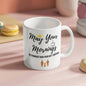 "May Your Mornings Be Stronger Than Your Kid's Tantrums" – Funny Mom Coffee Mug