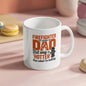 Firefighter Dad Mug – “Hotter Than What I'm Holding” Funny Coffee Cup Gift